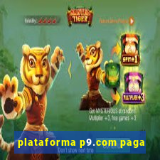 plataforma p9.com paga